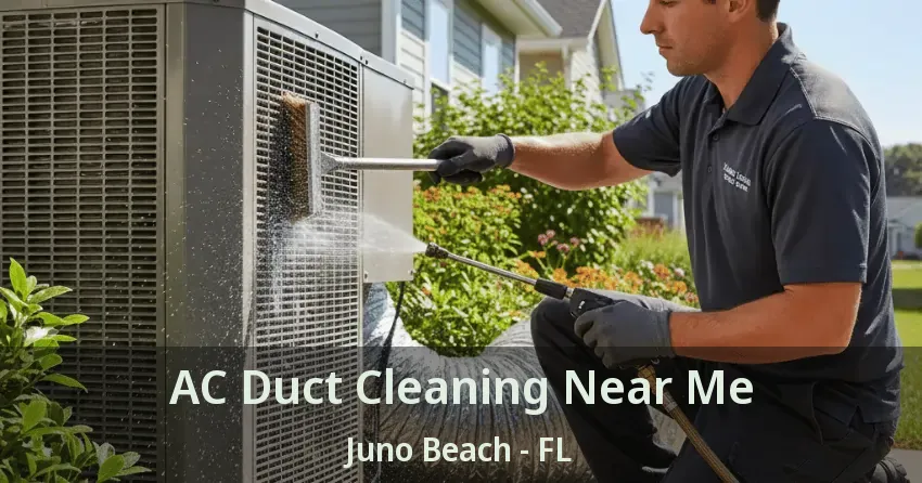 AC Duct Cleaning Near Me Juno Beach - FL