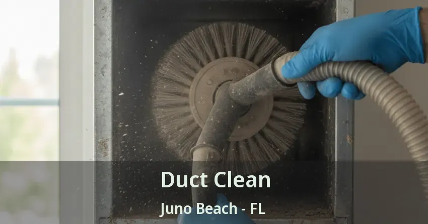 Duct Clean Juno Beach - FL