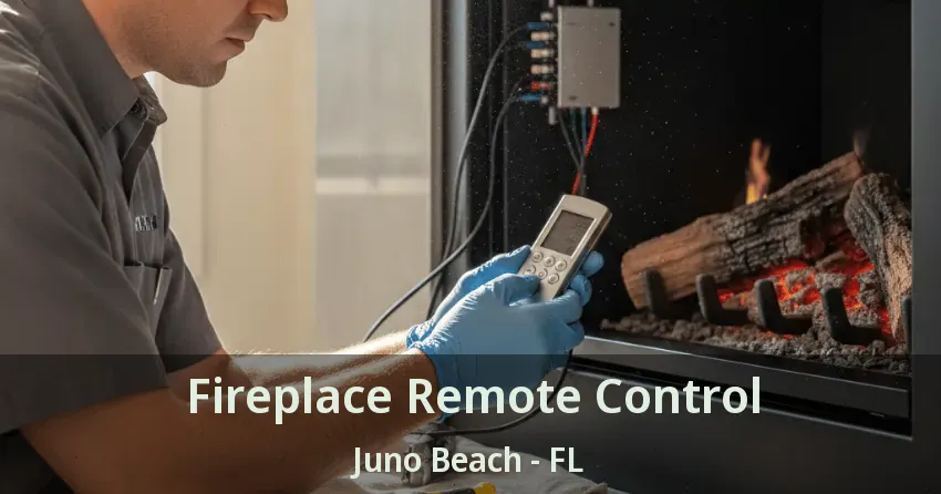Fireplace Remote Control Juno Beach - FL Fireplace Remote Control Juno Beach - FL